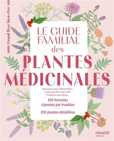 Le guide familial des plantes médicinales