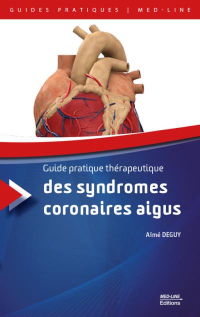 Guide pratique thérapeutique des syndromes coronaires aigus