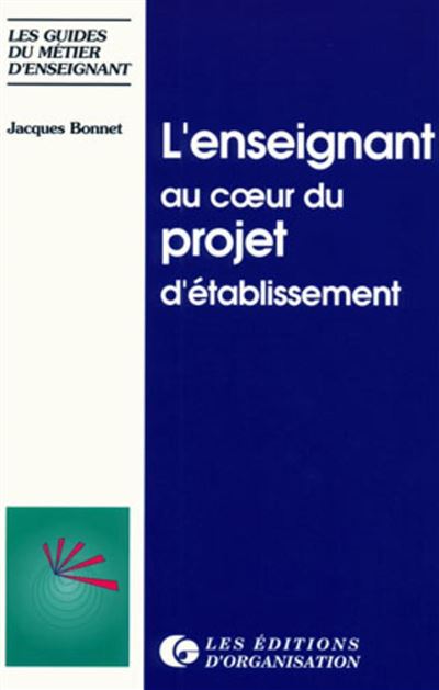 Enseignant au coeur du projet d'etablissement