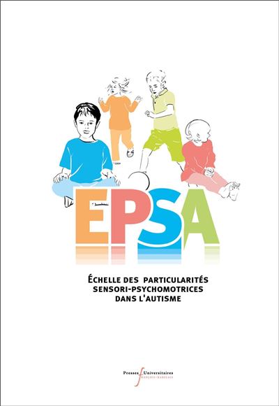 Epsa echelle des particularites sensori-psychomotrices