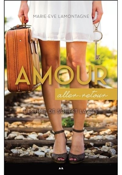 Amour - Aller-retour - L'estime de soi est la clé