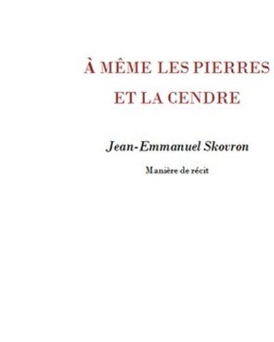 A meme les pierres et la cendre