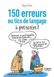 Petit livre de - 150 erreurs ou tics de langage à proscrire !