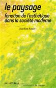 Le Paysage - Fonction de l’esthétique dans la société modern