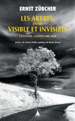 Les Arbres, entre visible et invisible