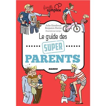 Le guide des super parents - relié - B. Perrier, J. Girodroux - Achat ...