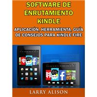 Software De Enrutamiento Kindle, Aplicación, Herramienta, Guía De Consejos Para Kindle Fire