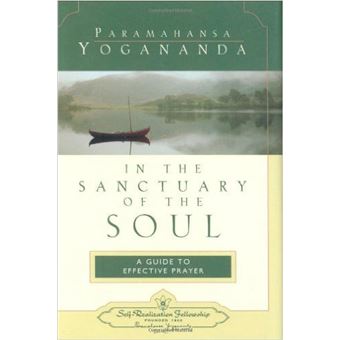 IN THE SANCTUARY OF THE SOUL HB - A Guide to Effective Prayer - Hardback - 2004 - 1