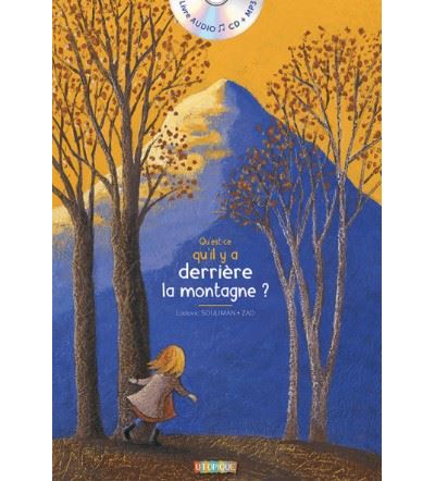 Qu'est-ce qu'il y a derrière la montagne ? - Ludovic Souliman - relié