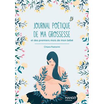 Journal poétique de ma grossesse. et des premiers mois de mon bébé
