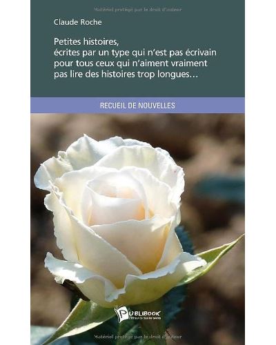 Petites histoires, ecrites par