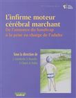 L'infirme moteur cerebral marchant