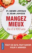 Manger mieux - De 0 à 100 ans