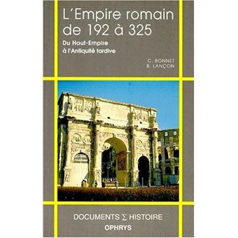 L'Empire romain de 192 à 325