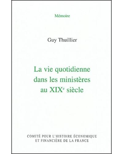 La vie quotidienne dans les ministères au XIXe siècle