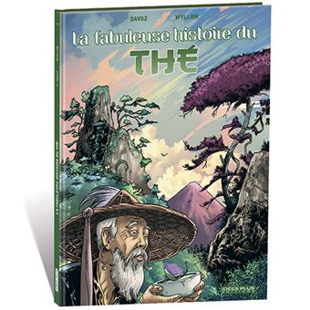 Fabuleuse histoire du thé (La)