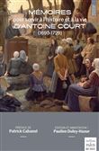 Mémoires pour servir à l'histoire et à la vie d'Antoine Court (de 1695 à 1729)