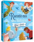 DISNEY - Raconte-moi des histoires pour faire de beaux rêves