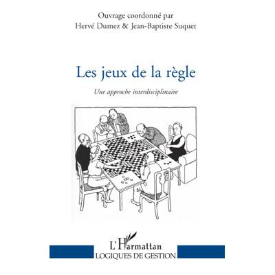 Les jeux de la règle : une approche interdisciplinaire