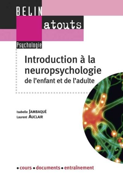Introduction à  la neuropsychologie de l'enfant et de l'adulte