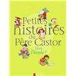 Petites histoires du pere castor -Vive l'école