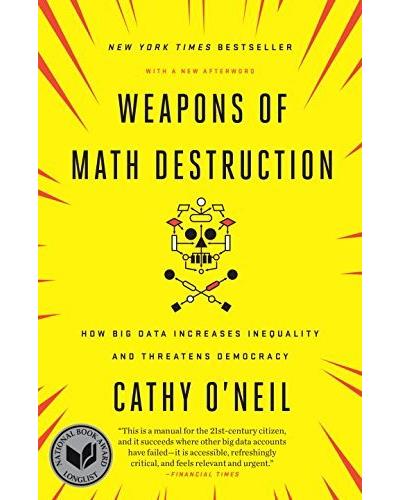 Weapons of math destruction - Cathy O'Neill - broché