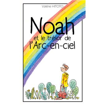 Noah et le trésor de l'arc-en-ciel