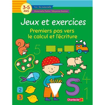 Jeux et exercices - Premiers pas vers le calcul et l'écriture 3-5 a.