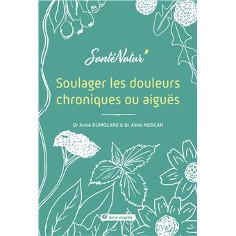 Soulager les douleurs chroniques ou aiguës
