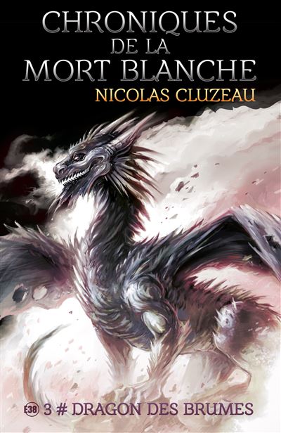 Chroniques de la mort blanche : Dragon des brumes