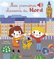 Mes premières chansons du Nord - Livre sonore avec 6 puces - Dès 1 an
