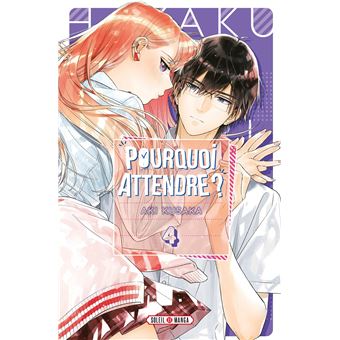 Pourquoi attendre ? T04