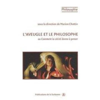 L'aveugle et le philosophe ou Comment la cécité donne à penser