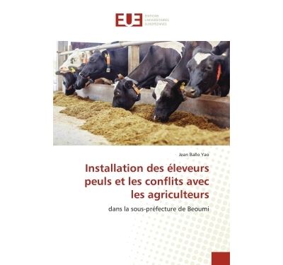 Installation des éleveurs peuls et les conflits avec les agriculteurs