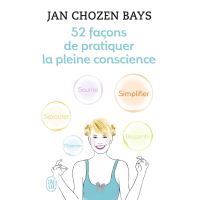 52 façons de pratiquer la pleine conscience