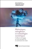 Rhétoriques, métaphores et technologies numériques