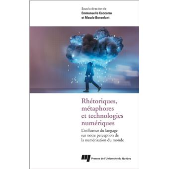 Rhétoriques, métaphores et technologies numériques