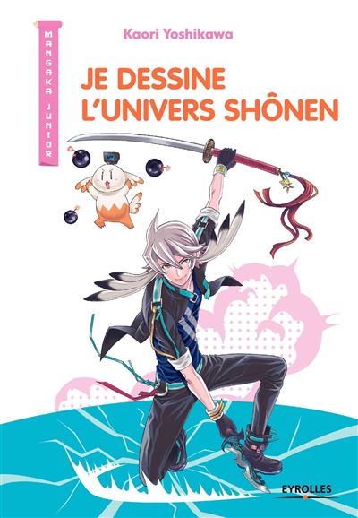 Je dessine l'univers Shônen - Kaori Yoshikawa - broché