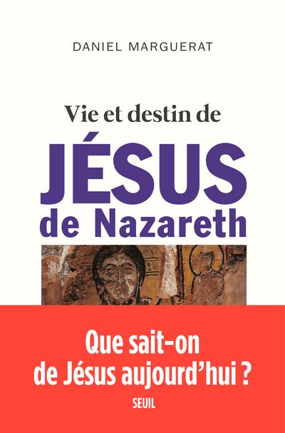 Vie et destin de Jésus de Nazareth - Daniel Marguerat - broché