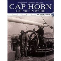 Cap horn, une vie. un mythe