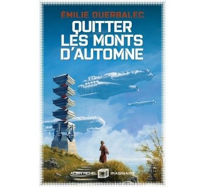Quitter les monts d'automne - Émilie Querbalec - broché