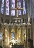 Chartres, sur les pas de Marie