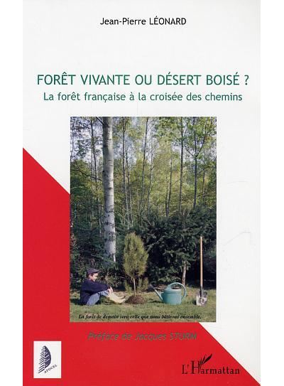 Forêt vivante ou désert boisé ?