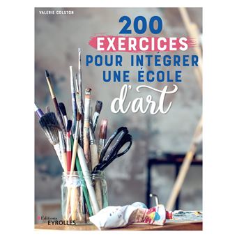 200 exercices pour integrer une ecole d art