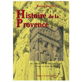 Histoire de Provence des origines à la Révolution  Raoul Busquet