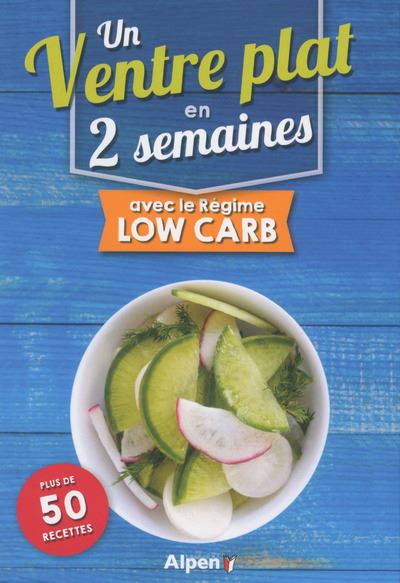 Un ventre plat en 2 semaines avec le regime low carb 50 rece