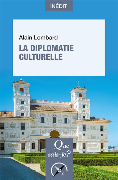 La Diplomatie culturelle - Alain Lombard - Poche