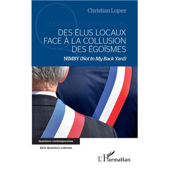 Des élus locaux face à la collusion des égoïsmes