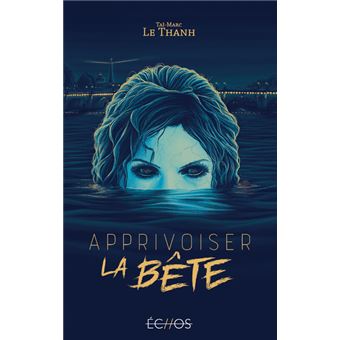 Apprivoiser la Bête