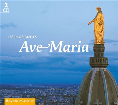 Les plus beaux Ave Maria